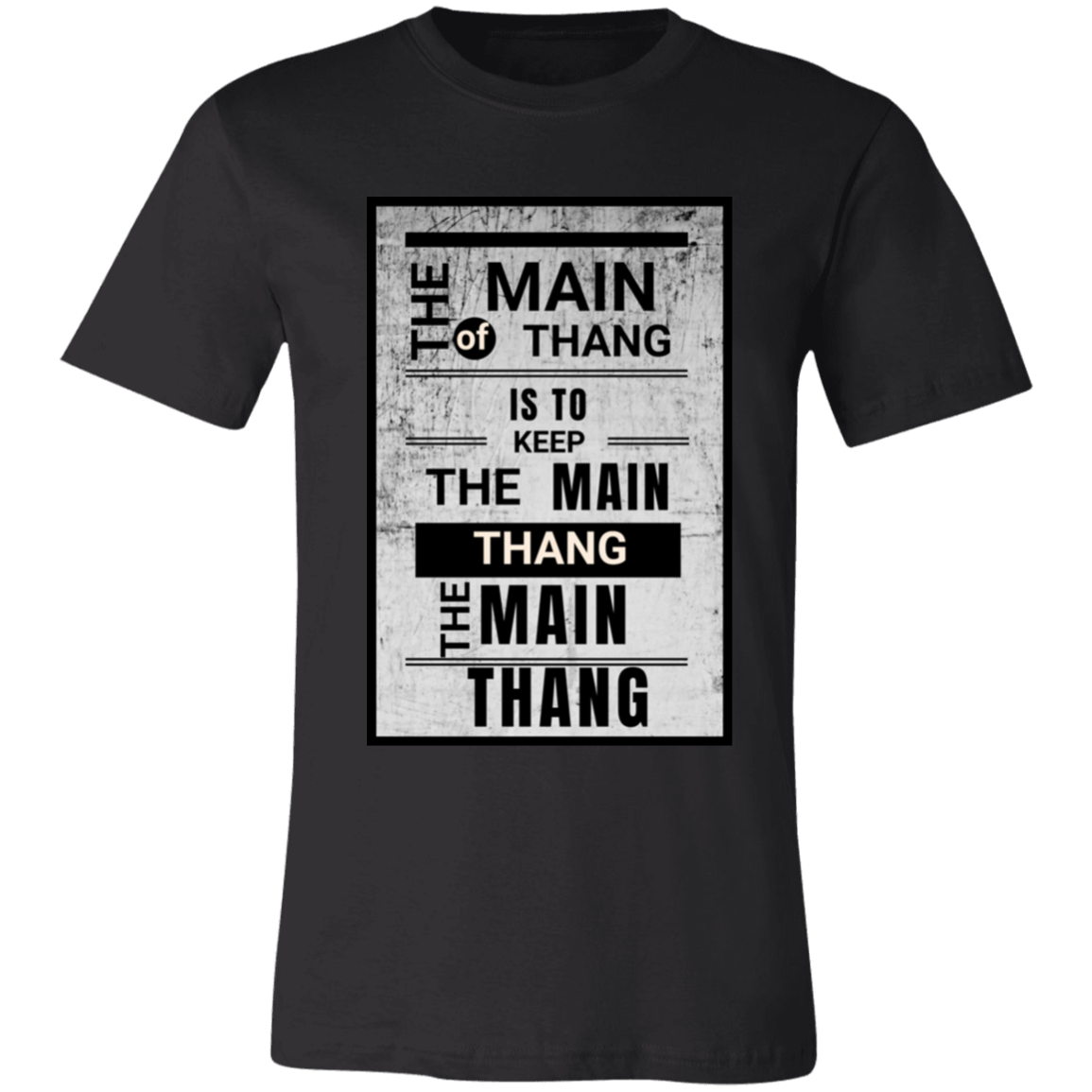 The Main Thang Unisex Jersey Short-Sleeve T-Shirt