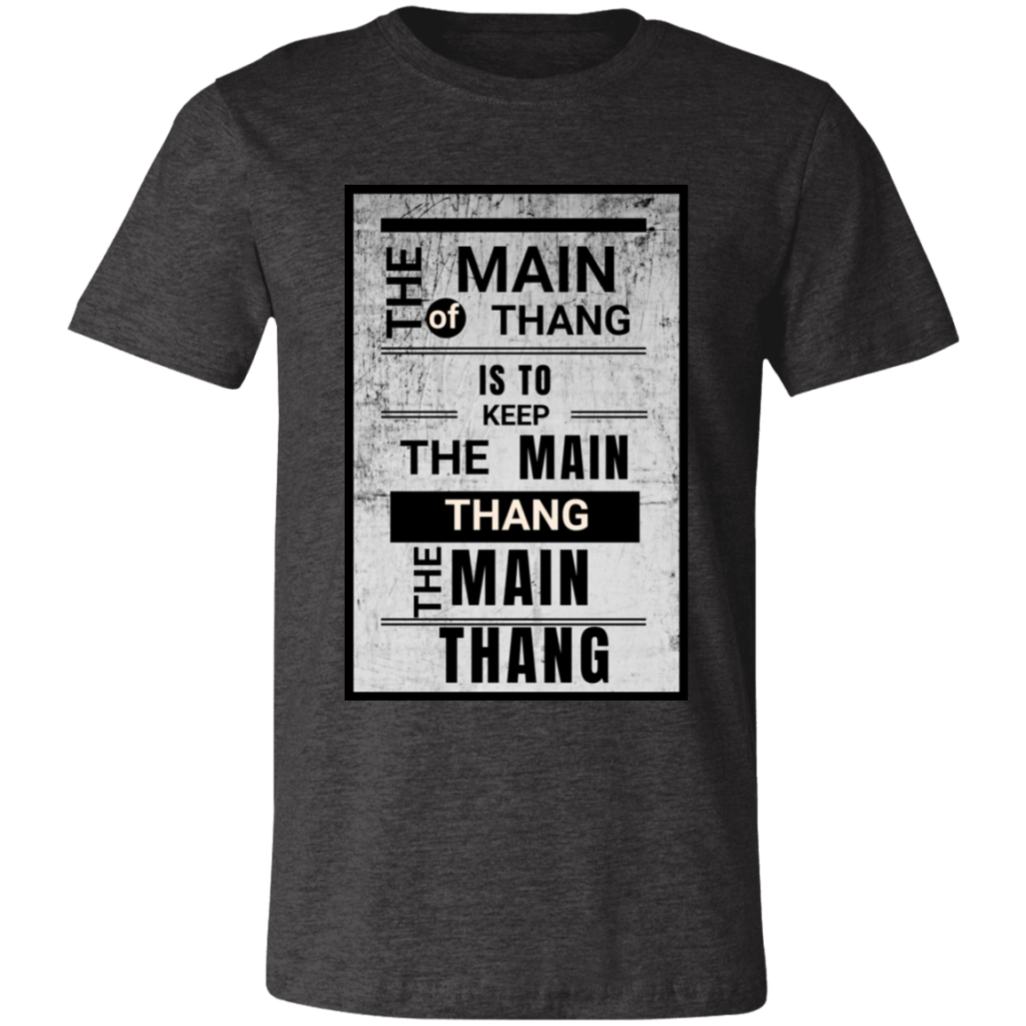 The Main Thang Unisex Jersey Short-Sleeve T-Shirt