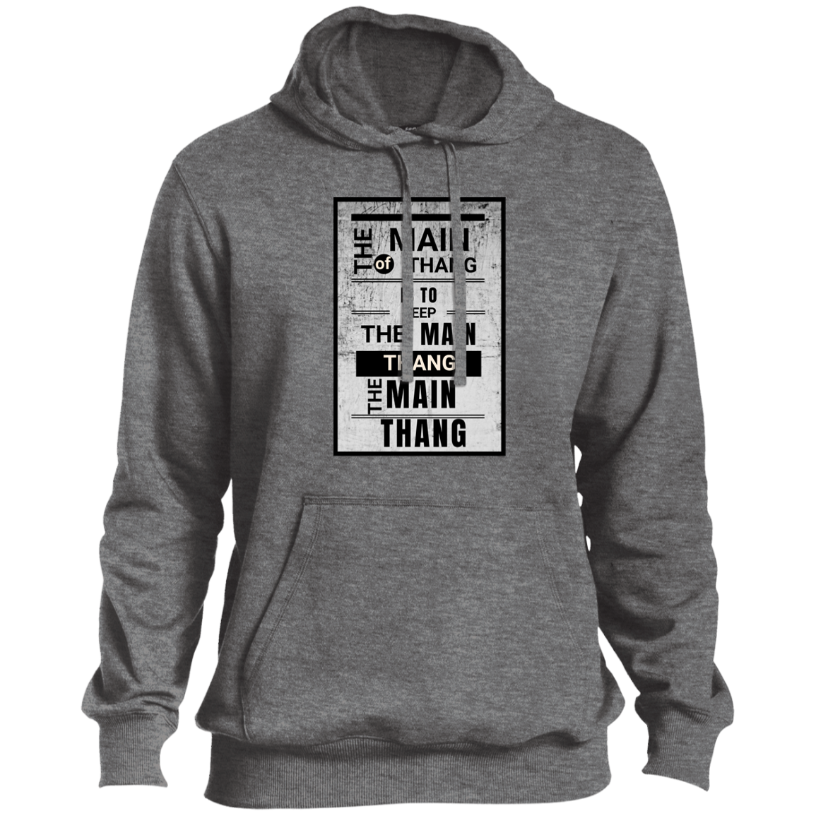 The Main Thang Pullover Hoodie