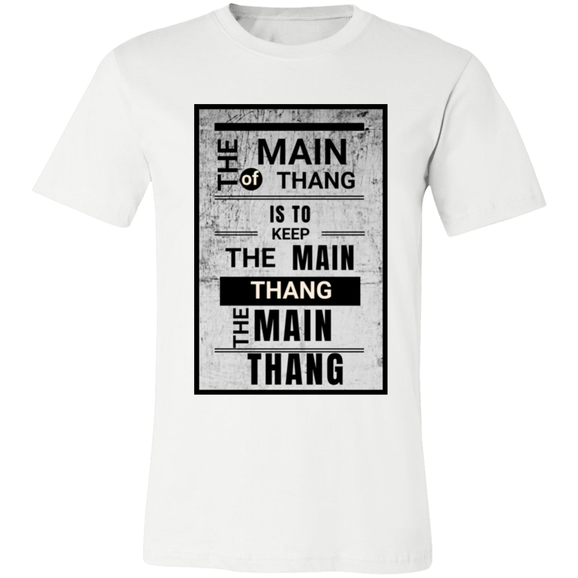 The Main Thang Unisex Jersey Short-Sleeve T-Shirt